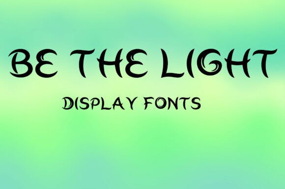 Be The Light: Your Font for Wellness & Creative Brands