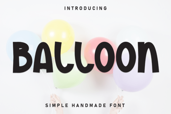 Discovering the Balloon Font: A Guide to Whimsical Design