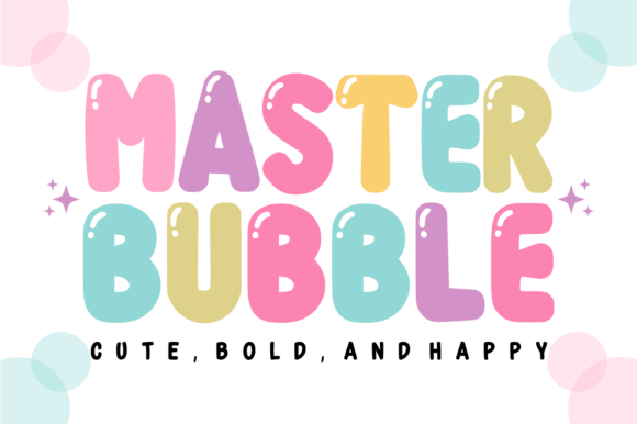 Master Bubble: A Guide to This Cute, Bold Display Font