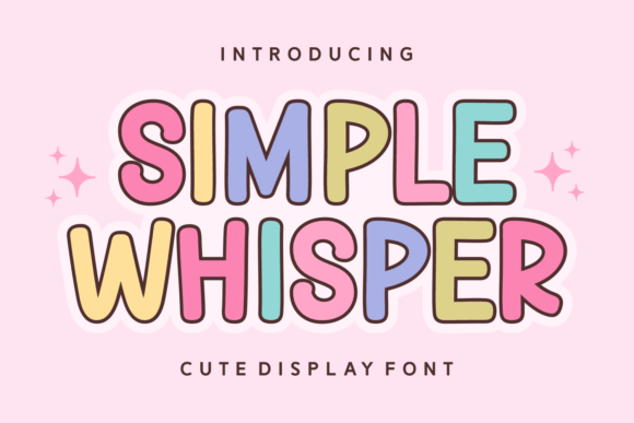 Simple Whisper: A Display Font with a Cheerful, Bouncy Personality